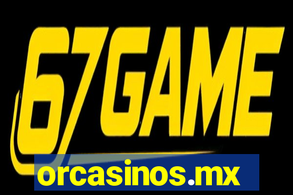 orcasinos.mx