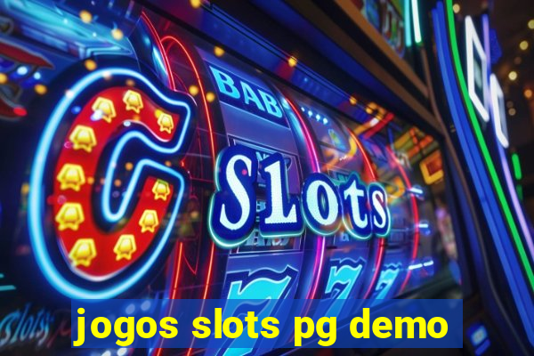 jogos slots pg demo