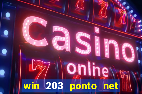 win 203 ponto net jogo download