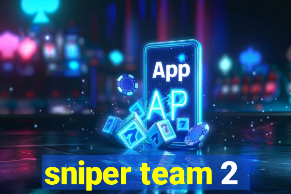 sniper team 2