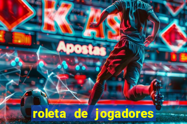 roleta de jogadores do fifa 23 roleta