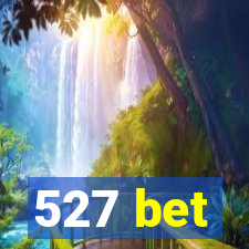 527 bet