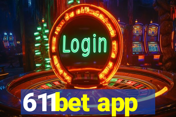 611bet app