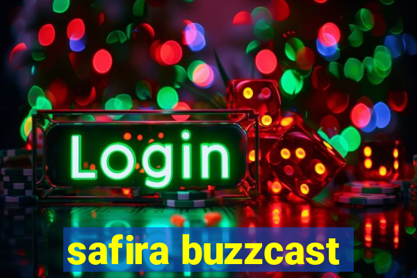 safira buzzcast