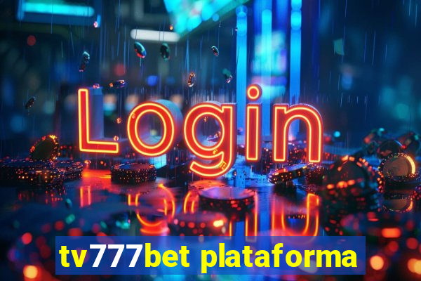 tv777bet plataforma