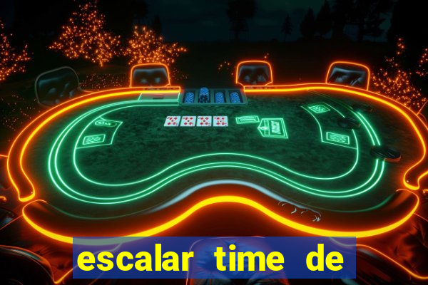 escalar time de futebol online