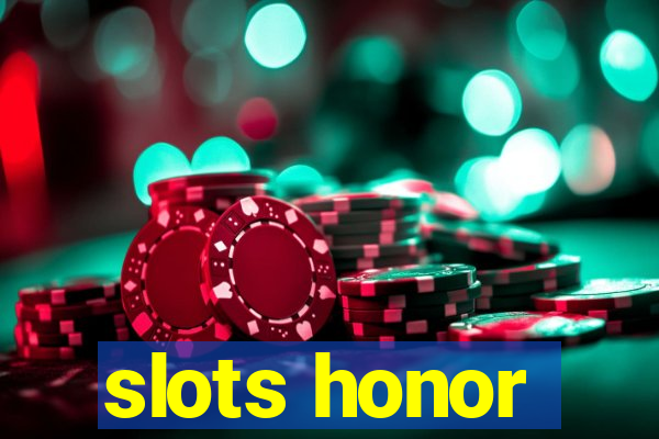 slots honor