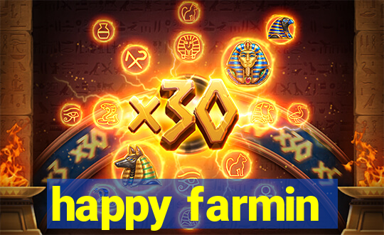 happy farmin