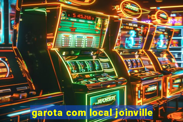 garota com local joinville