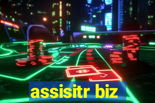 assisitr biz