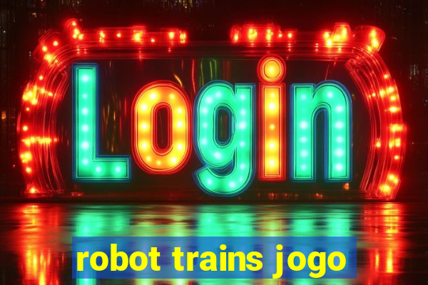 robot trains jogo