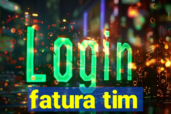 fatura tim