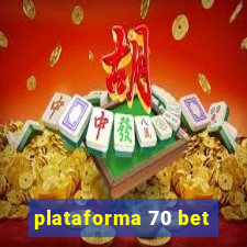 plataforma 70 bet