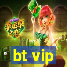 bt vip