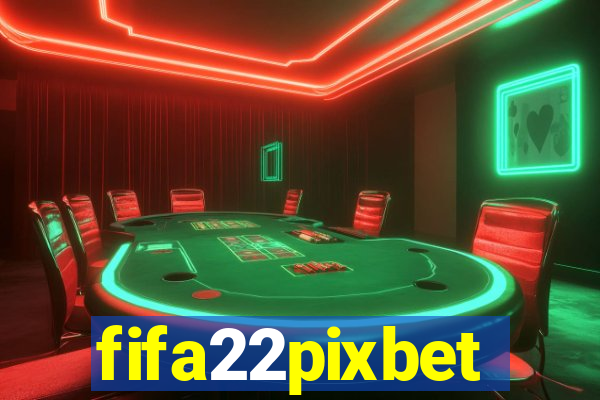 fifa22pixbet