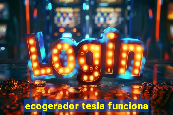 ecogerador tesla funciona