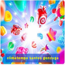 climatempo santos gonzaga