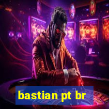 bastian pt br