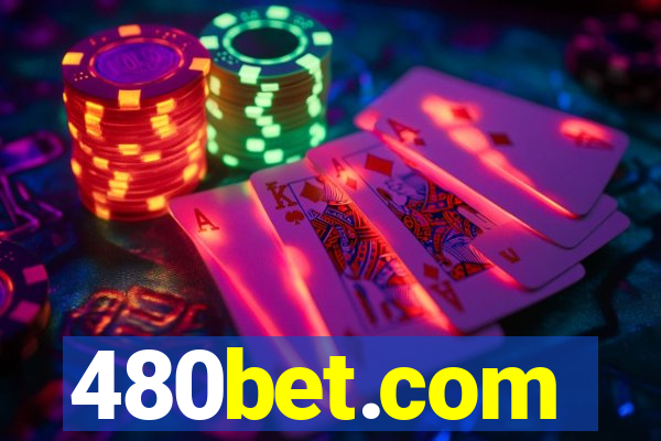 480bet.com