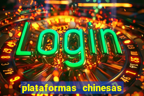 plataformas chinesas de apostas