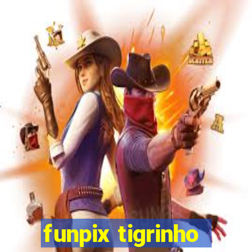 funpix tigrinho