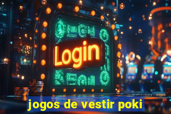 jogos de vestir poki