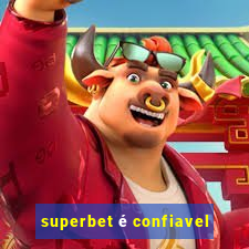 superbet é confiavel