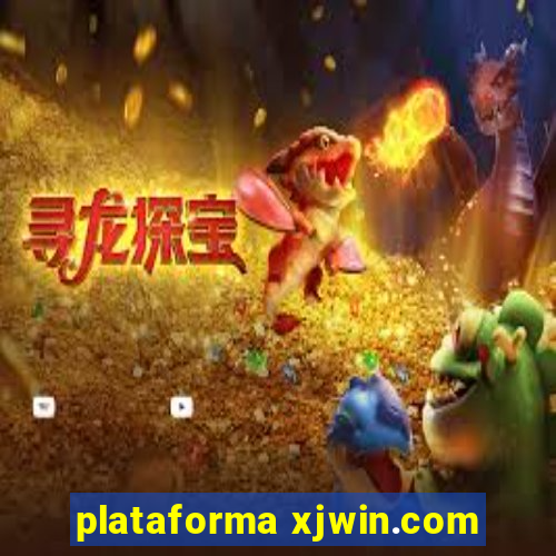 plataforma xjwin.com