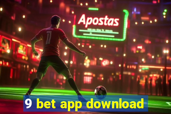 9 bet app download