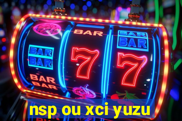 nsp ou xci yuzu