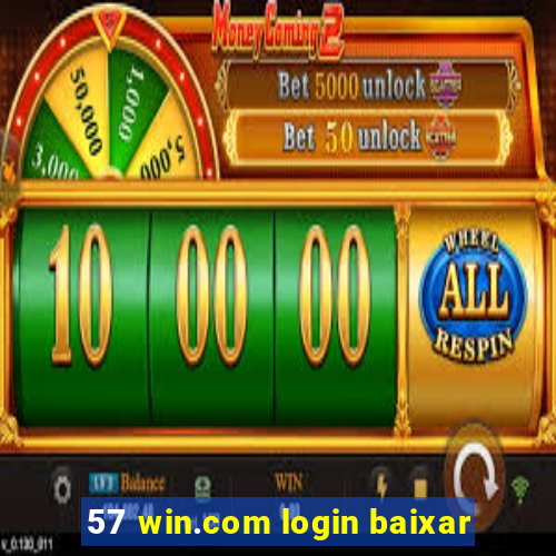 57 win.com login baixar