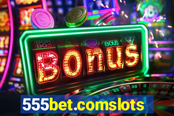 555bet.comslots