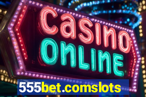 555bet.comslots