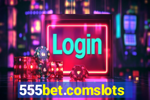 555bet.comslots