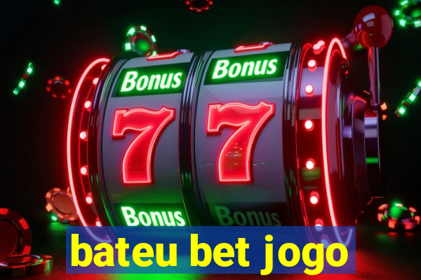 bateu bet jogo