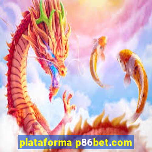 plataforma p86bet.com