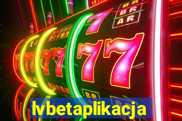 lvbetaplikacja