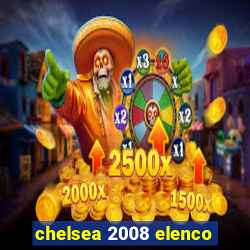 chelsea 2008 elenco