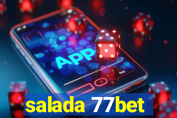 salada 77bet