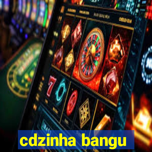 cdzinha bangu