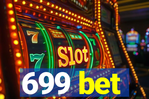 699 bet