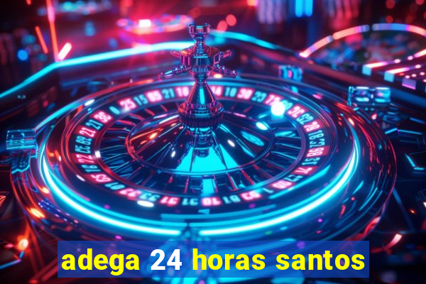 adega 24 horas santos