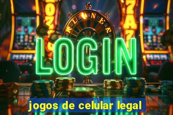 jogos de celular legal