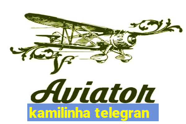 kamilinha telegran