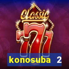 konosuba 2 temporada dublado