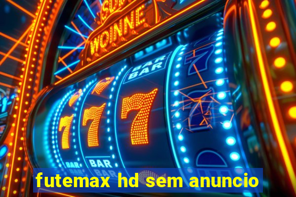 futemax hd sem anuncio