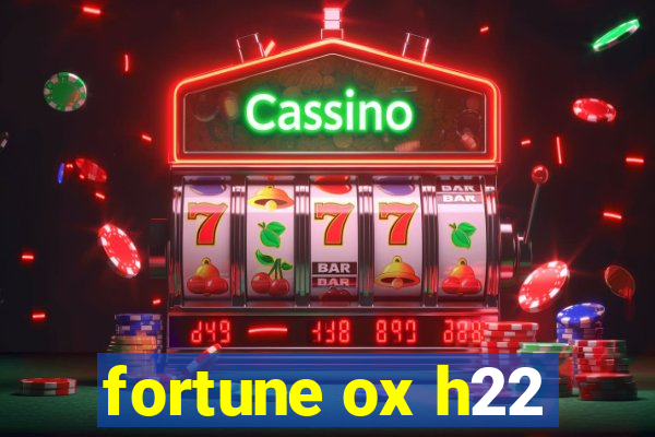 fortune ox h22