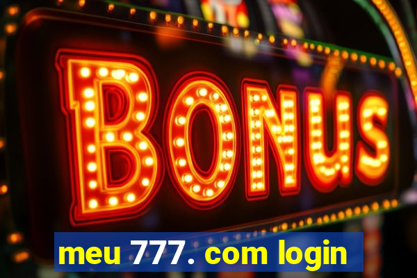 meu 777. com login