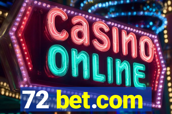 72 bet.com