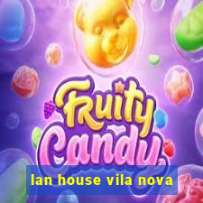 lan house vila nova